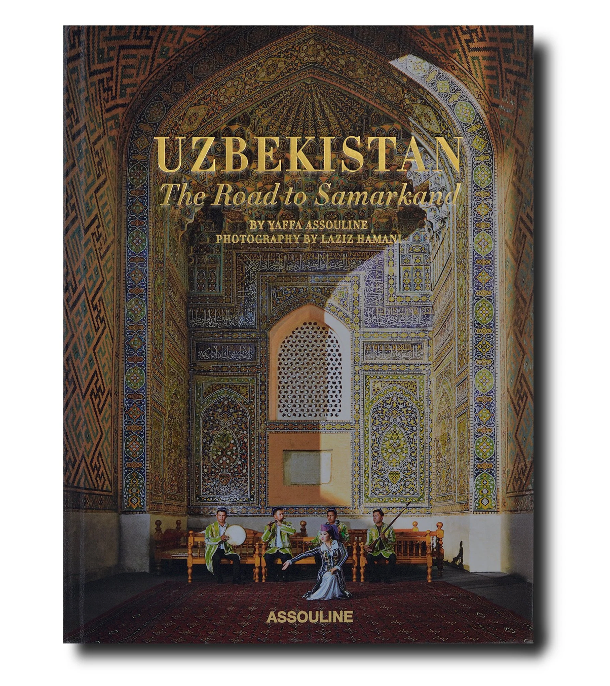 Uzbekistan: The Road to Samarkand by Yaffa Assouline